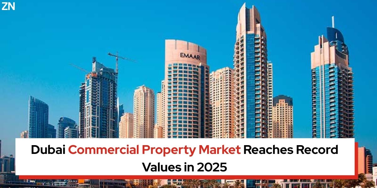Dubai Commercial Property Market Reaches Record Values in 2025 - Zepnew Global Business News in 99 Words