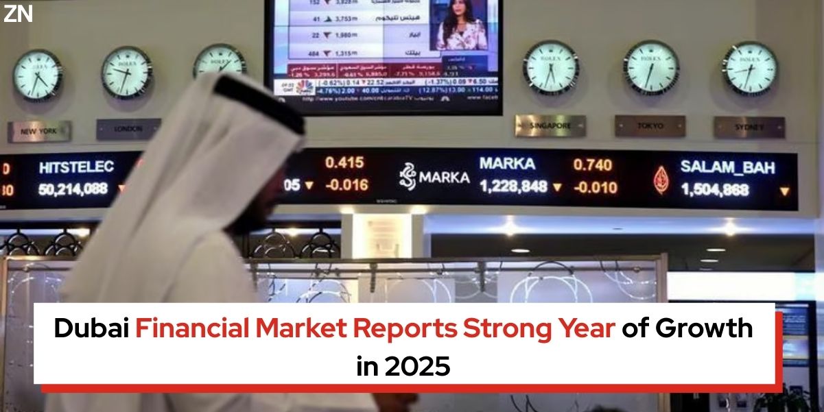 Dubai Financial Market Reports Strong Year of Growth in 2025 - Zepnew Global Business News in 99 Words
